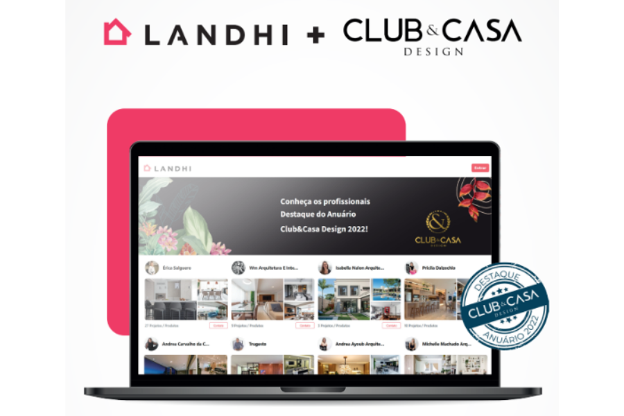 Imagem da matéria Club&Casa Design + Landhi: parceria disponiliza novo canal de divulgação para players do mercado Arch & Decor