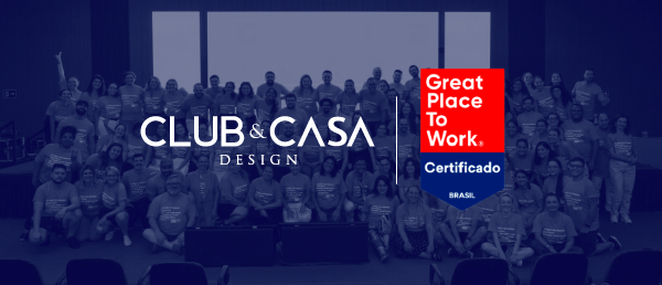 Imagem da experiência Club&Casa Design conquista o selo de certificação Great Place to Work