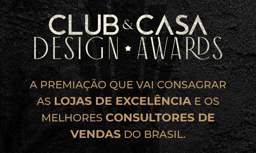 Imagem da matéria Club&Casa Design Awards: a premiação que destaca a excelência de lojas e consultores no setor Arq&Decor